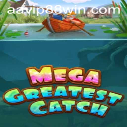MegaGreatestCatch: Unveiling the Next Big Hit in Mobile Gaming